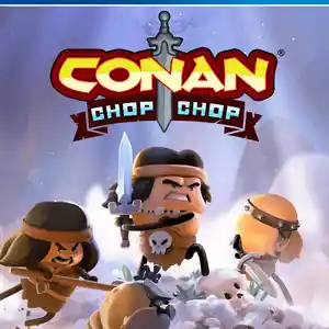 Игра Conan chop chop для PS-4 / 6.72 / 9.00 / 11.00 / 11.52 / 13.00 /, Душанбе