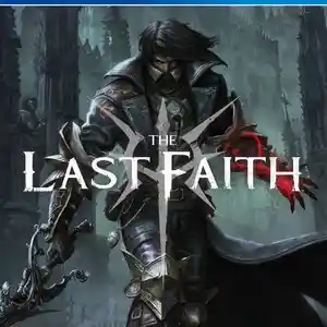 Игра The last faith для PS-4 / 6.72 / 9.00 / 11.00 / 11.52 / 12.02 / 13.00 /, Душанбе