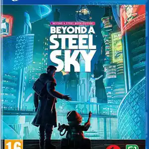 Игра Beyond a steel sky для PS-4 / 6.72 / 9.00 / 11.00 / 11.52 / 12.02 / 13.00 /, Душанбе