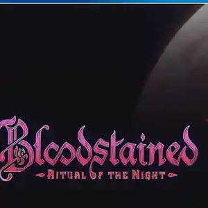 Игра Bloodstained для PS-4 / 6.72 / 9.00 / 11.00 / 13.00 /, Душанбе