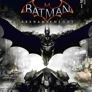 Игра Batman - Arkham Knight для компьютера-пк-pc, Душанбе