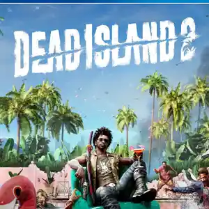 Игра Dead Island 2 для PS-4 / 6.72 / 9.00 / 11.00 / 11.52 / 12.02 / 13.00 /, Душанбе