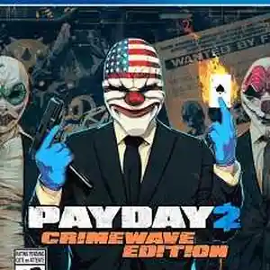 Игра Payday 2 Crimewave Edition для PS4, Худжанд