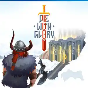 Игра Die with glory для PS-4 / 6.72 / 9.00 / 11.00 / 12.02 / 13.00 /, Душанбе