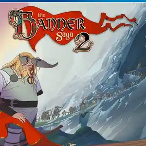 Игра Banner saga 2 для PS-4 / 6.72 / 9.00 / 11.00 / 11.52 / 12.02 / 13.00 /, Душанбе
