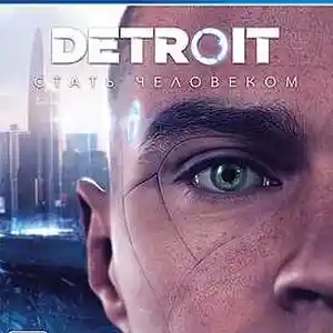 Игра Detroit Become Human для Sony PS4, Душанбе