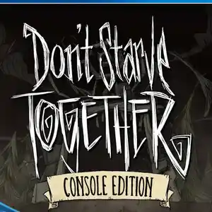 Игра Dont starve together console edition для PS-4 / 6.72 / 9.00 / 12.02 /, Душанбе