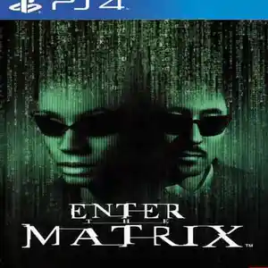 Игра Enter The Matrix для PS-4 / 6.72 / 9.00 / 11.00 / 11.52 / 12.02 / 13.00 /, Душанбе