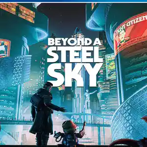 Игра Beyond a steel sky для PS-4 / 6.72 / 9.00 / 11.00 / 11.52 / 13.00 /, Душанбе