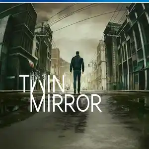Игра Twin mirror для PS-4 / 6.72 / 9.00 / 11.00 / 11.52 / 12.02 / 13.00 /, Душанбе