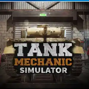 Игра Tank mechanic simulator для PS-4 / 6.72 / 9.00 / 11.00 / 11.52 / 13.00 /, Душанбе